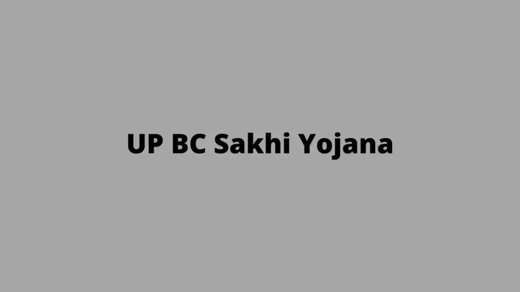 UP BC Sakhi Yojana