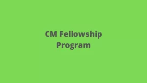 CM Fellowship Program