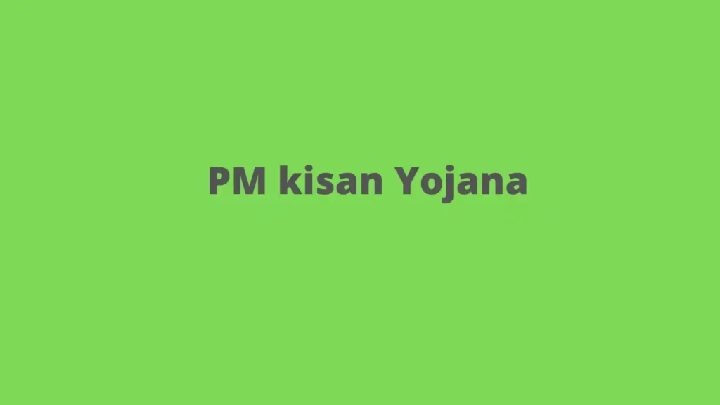 PM kisan Yojana