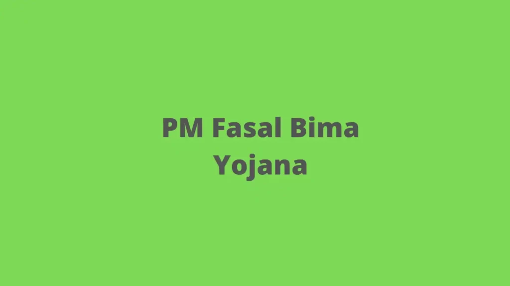 PM Fasal Bima Yojana,